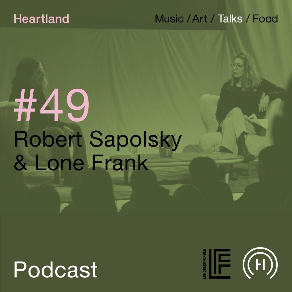 Heartland Festival podcast med Robert Sapolsky og Lone Frank