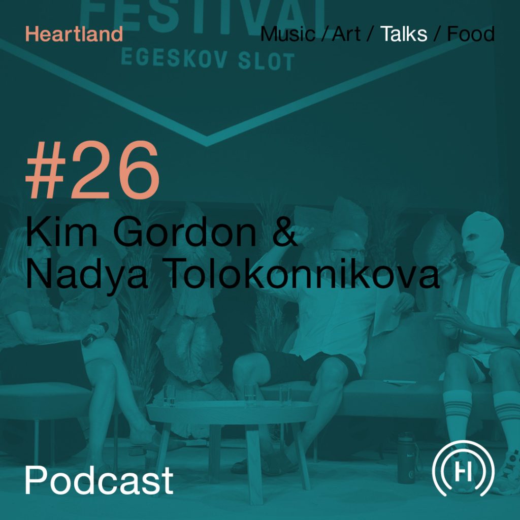 Heartland Festival podcast med Kim Gordon og Nadya Tolokonnikova