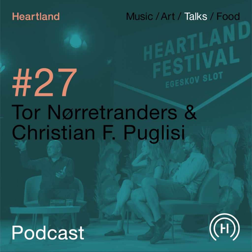 Heartland Festival Podcast med Tor Nørretranders og Christian F. Puglisi