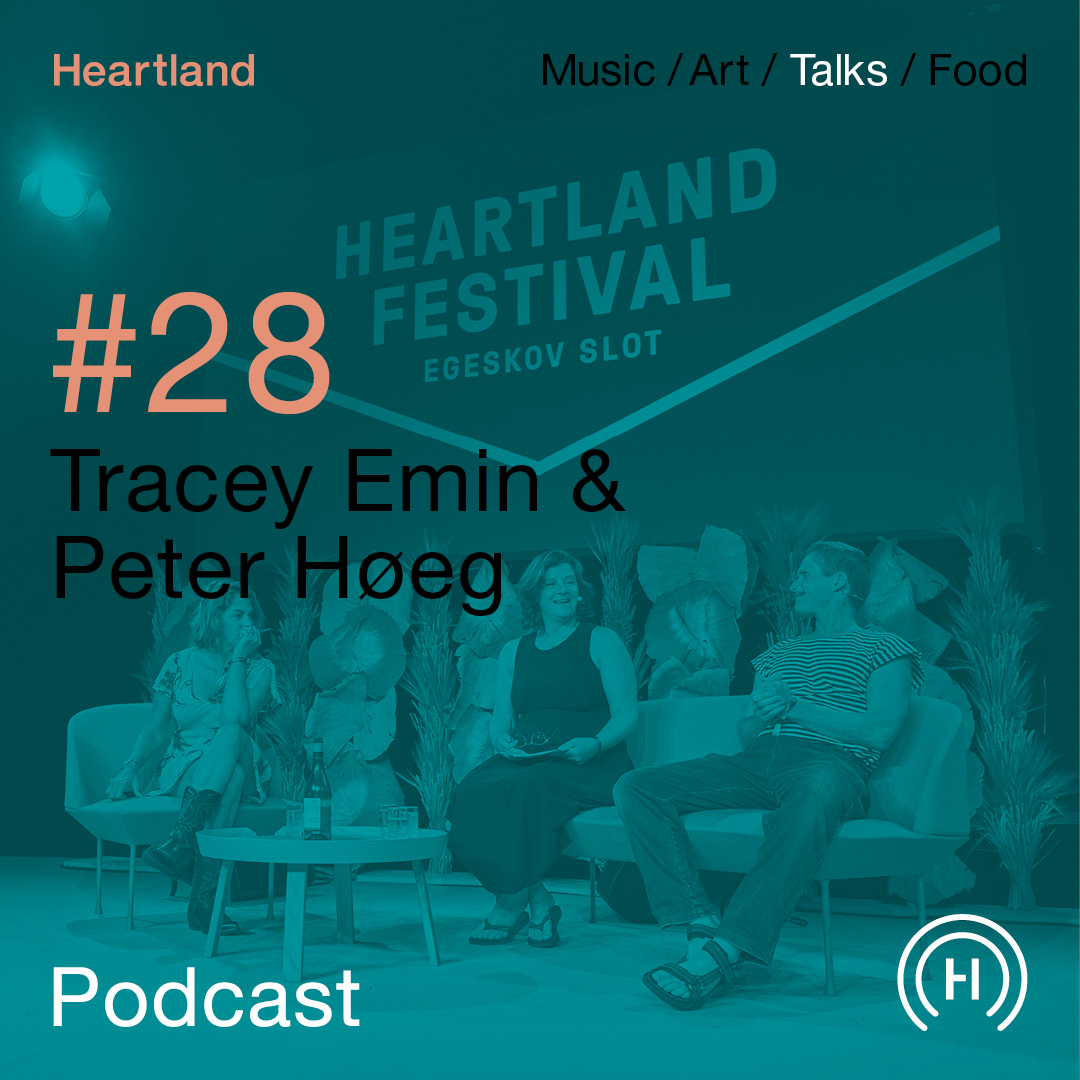 Heartland Festival podcast med Tracey Emin og Peter Høeg