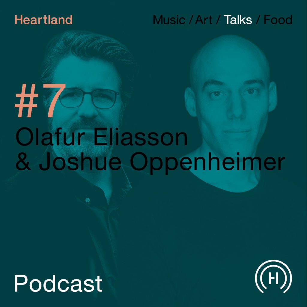 Heartland Festival podcast med Olafur Eliasson og Joshue Oppenheimer