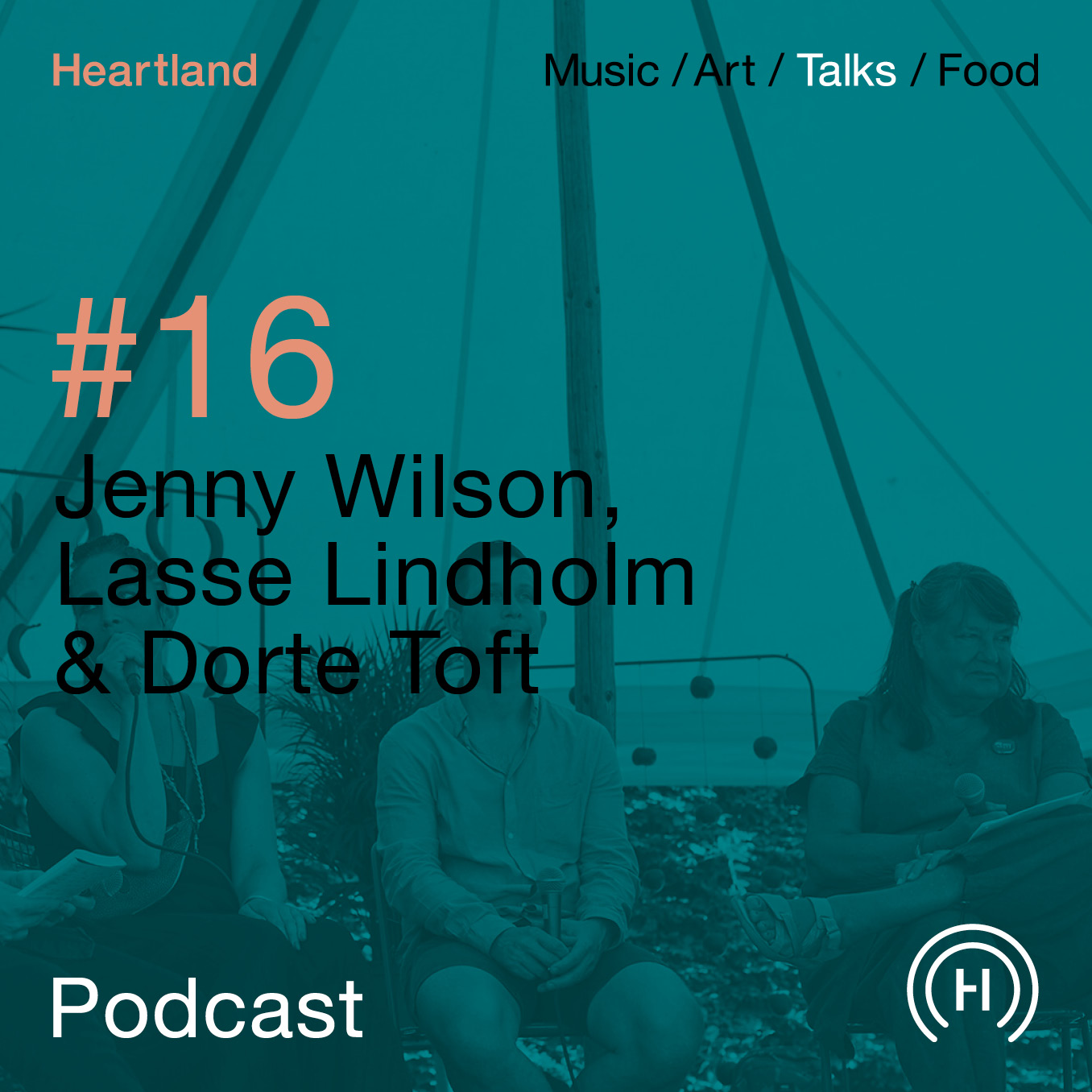 Heartland Festival podcast med Jenny Wilson, Lasse Lindholm og Dorte Toft